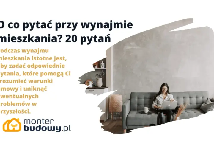 O co pytać przy wynajmie mieszkania, aby uniknąć problemów