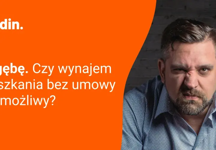 Zmarszczony mężczyzna pyta: "Na gębę. Czy wynajem mieszkania bez umowy o pracę jest możliwy?".