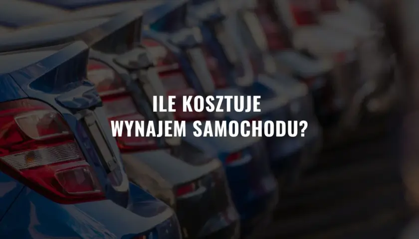 Ile kosztuje wynajem samochodu na miesiąc? Sprawdź ceny i porady