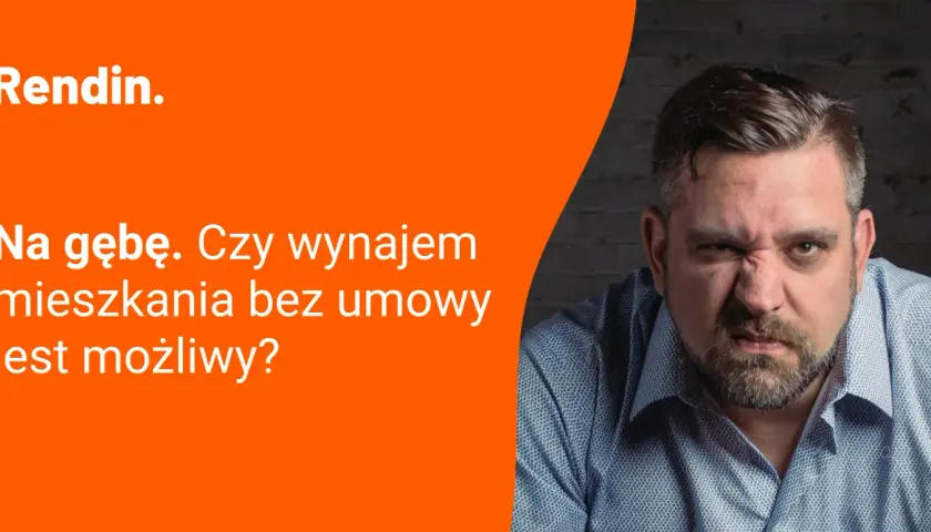 Zmarszczony mężczyzna pyta: "Na gębę. Czy wynajem mieszkania bez umowy o pracę jest możliwy?".