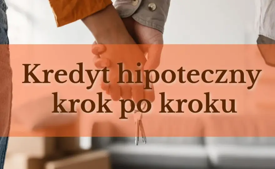 Czym jest hipoteka? Wyjaśnienie krok po kroku dla każdego