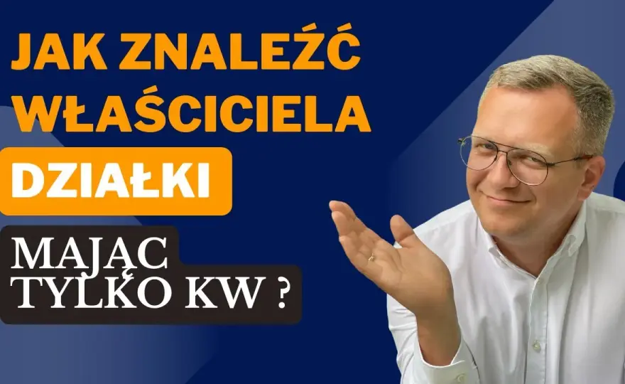 Jak znaleźć właściciela nieruchomości i uniknąć nieprzyjemności prawnych