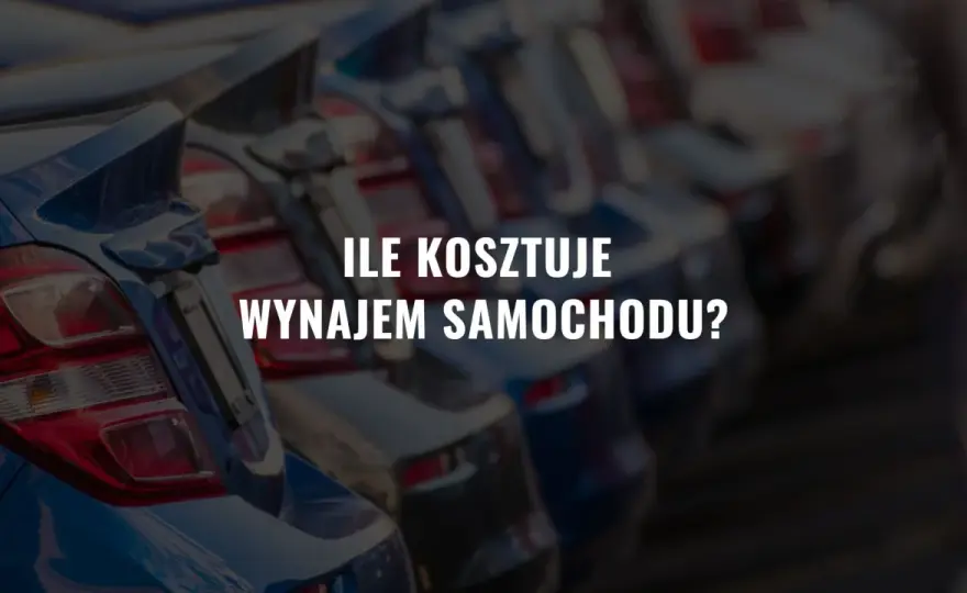 Ile kosztuje wynajem samochodu na miesiąc? Sprawdź ceny i porady