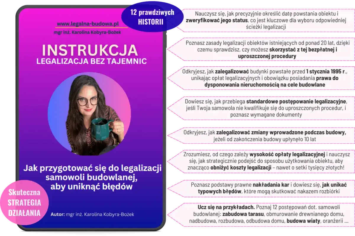 Instrukcja legalizacji budynków bez tajemnic. Dowiedz się, jak przygotować się do legalizacji samowoli budowlanej, aby uniknąć błędów.